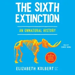 The Sixth Extinction