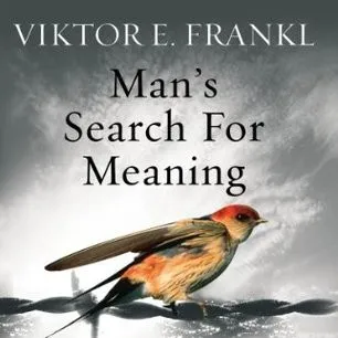 Man's Search for Meaning