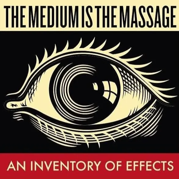 The Medium is the Massage